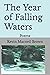The Year of Falling Waters:...