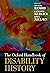 The Oxford Handbook of Disability History (Oxford Handbooks)
