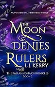 The Moon Denies Rulers