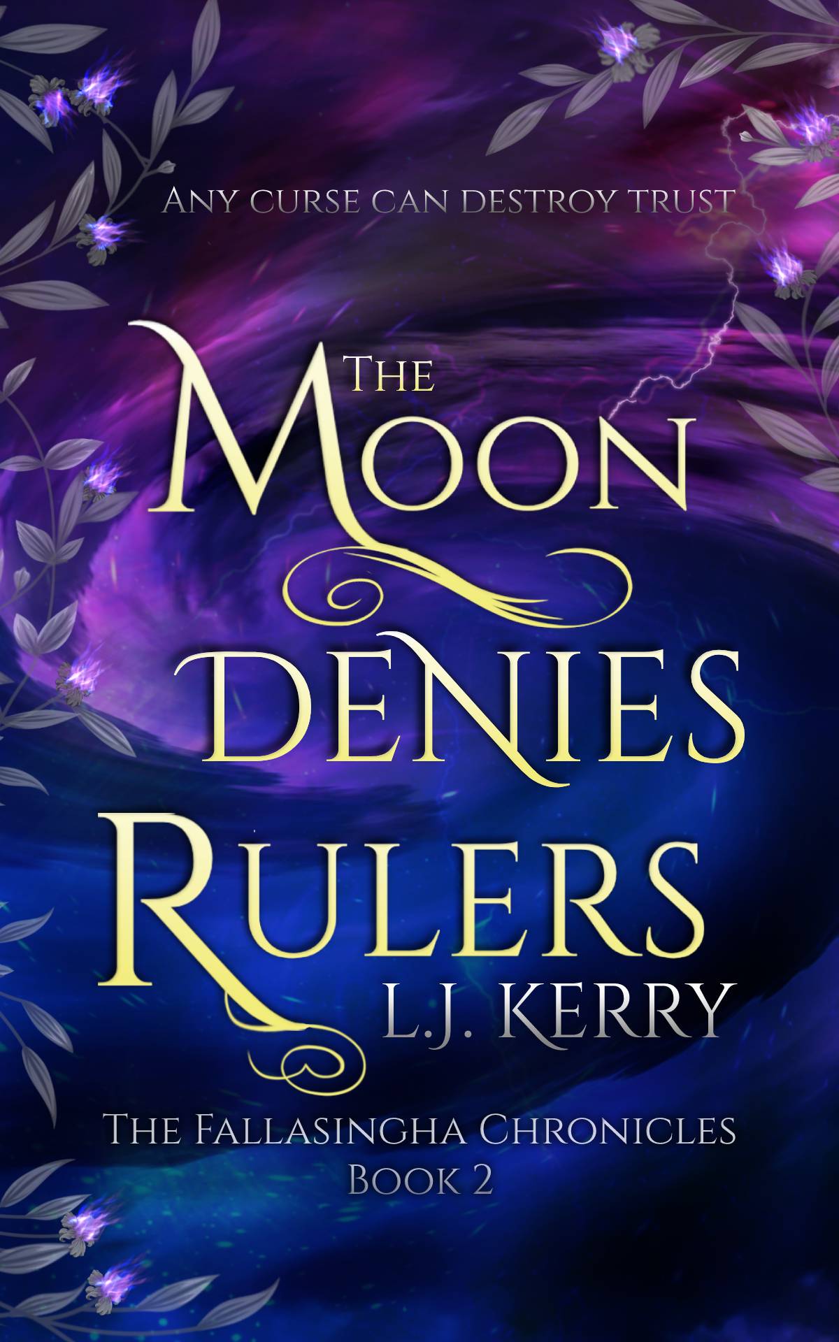 The Moon Denies Rulers (The Fallasingha Chronicles, #2)