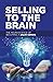 Selling to the Brain: The N...