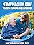 Home Health Aide Training Manual and Handbook