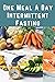 One Meal A Day Intermittent...