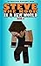 Steve the Noob in a New World by Steve the Noob
