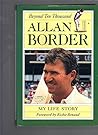 Allan Border: Beyond Ten Thousand Allan Border: Beyond Ten Thousand