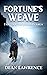 Fortune's Weave by Dean Lawrence