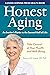 Honest Aging by Rosanne M. Leipzig
