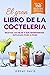 El gran libro de la coctele...