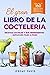 El gran libro de la coctele...