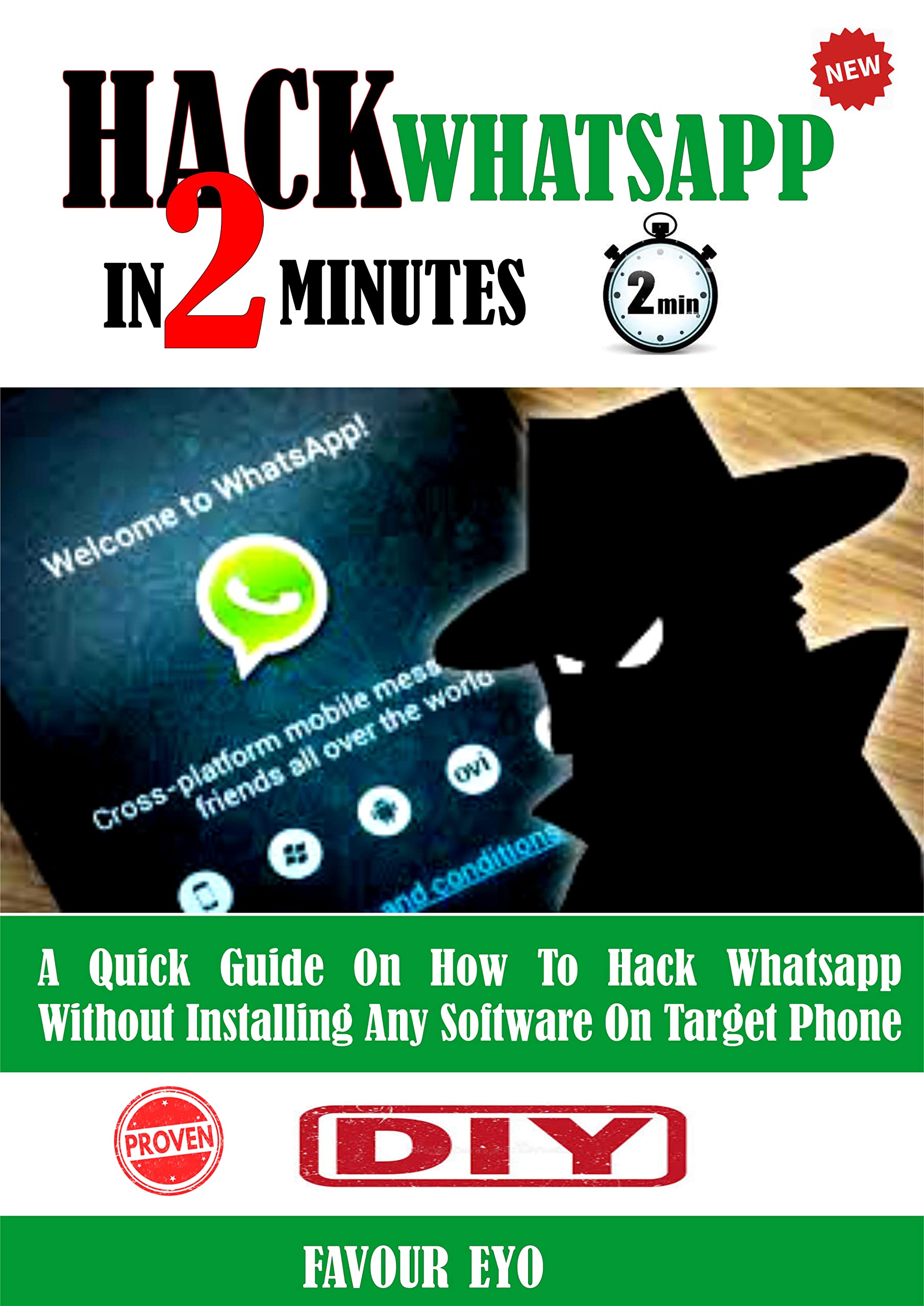 HACK WHATSAPP IN 2 MINUTES: HOW TO HACK WHATSAPP (Kindle Edition)