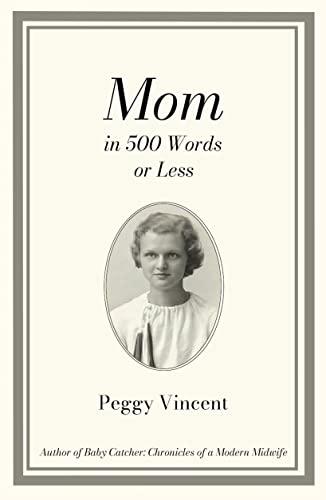 Mom in 500 Words or Less