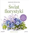 Świat florystyki....