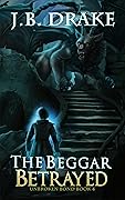 The Beggar Betrayed
