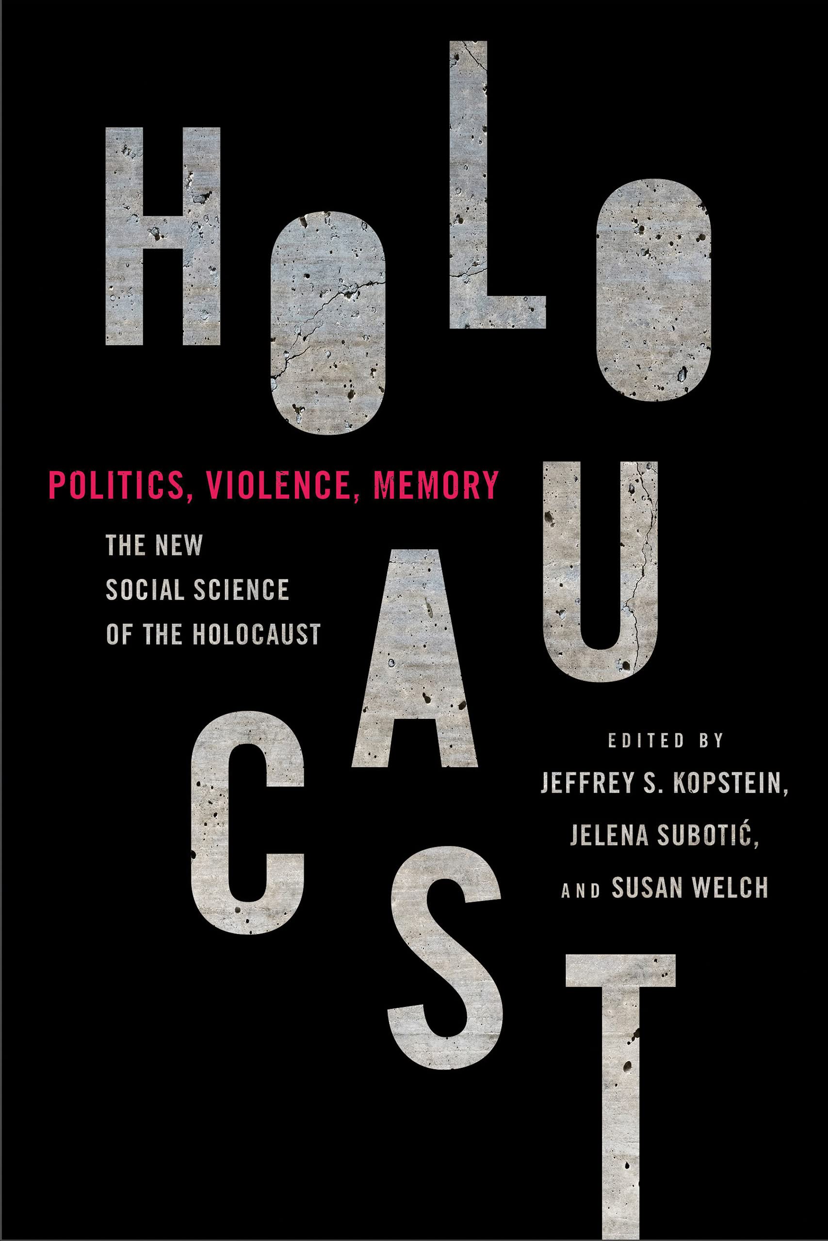 Politics, Violence, Memory: The New Social Science of the Holocaust (Paperback)