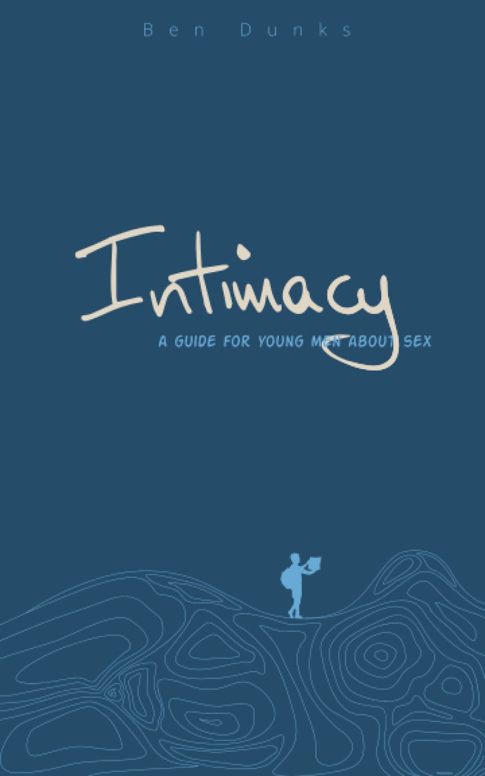 Intimacy: A guide for young men about sex (Paperback)