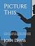 Picture This: An illustrate...