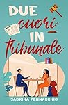 Due cuori in tribunale by Sabrina Pennacchio
