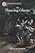 The Dancing Ghosts