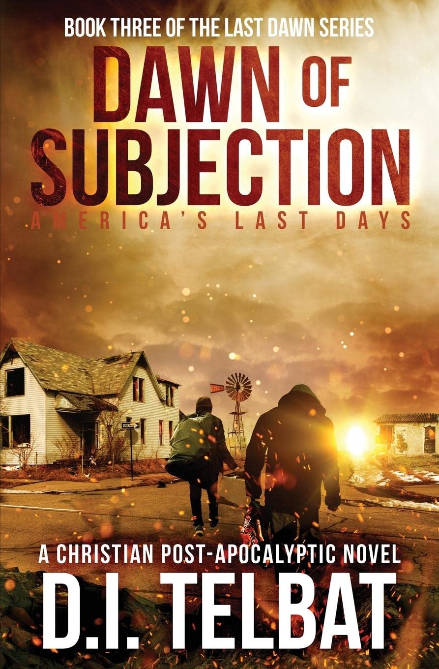 DAWN of SUBJECTION: America's Last Days (Last Dawn)