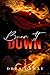 Burn It Down (Blisshaven Ac...