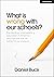 What Is Wrong With Our Schools? The ideology impoverishing education in America and how we can do better for our students