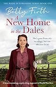 A New Home in the Dales (Made in Yorkshire, #1)