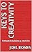 Keys to Creativity: Pathway to building up creativity