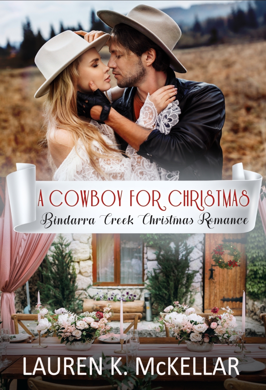 A Cowboy For Christmas (Bindarra Creek Christmas Romance)