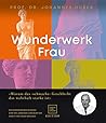 Wunderwerk Frau