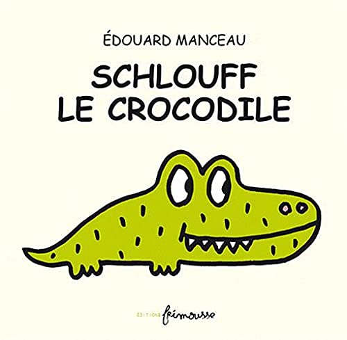 Schlouff le crocodile (Hardcover)