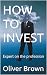 HOW TO INVEST by Oliver Brown