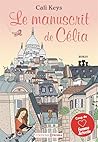 Le manuscrit de Célia by Cali Keys