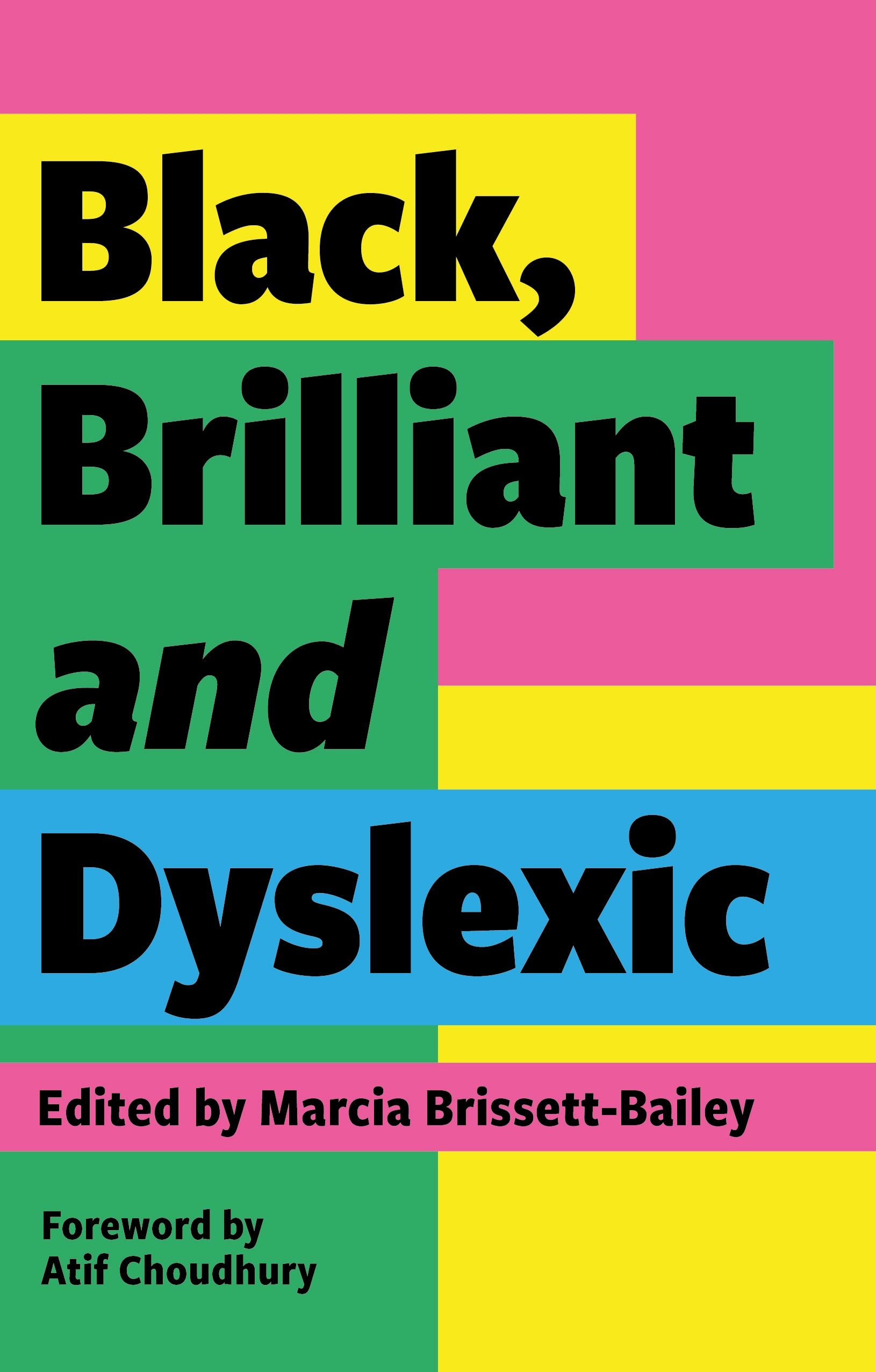 Black, Brilliant and Dyslexic: Neurodivergent Heroes Tell their Stories (Kindle Edition)