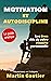 Motivation et autodiscipline by Martin Gautier