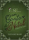 E se... Um Conto de Natal: Marco & Alice