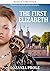 The First Elizabeth (Elizab...