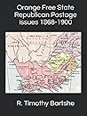Orange Free State Republican Postage Issues 1868-1900