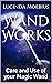 Wand Works: Care and Use of your Magic Wand