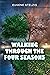 Walking Through The Four Se...