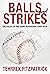 Balls and Strikes : Underst...