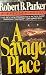 A Savage Place (Spenser, #8)