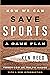 How We Can Save Sports: A G...