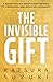 The Invisible Gift by Katsura Suzuki