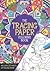 Tracing Paper Coloring Book by Michael O'Meara