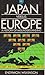 Japan Versus Europe by Endymion Wilkinson