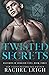 Twisted Secrets (Bastards of Boulder Cove)