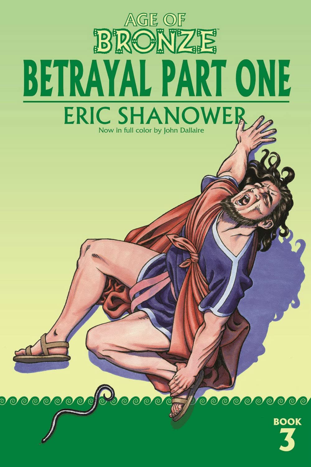 Age of Bronze Volume 3: Betrayal Part One (Age of Bronze, 3)