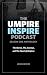 The Umpire Inspire Podcast by Jason Becker