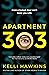 Apartment 303 by Kelli Hawkins