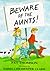 Beware of the Aunts